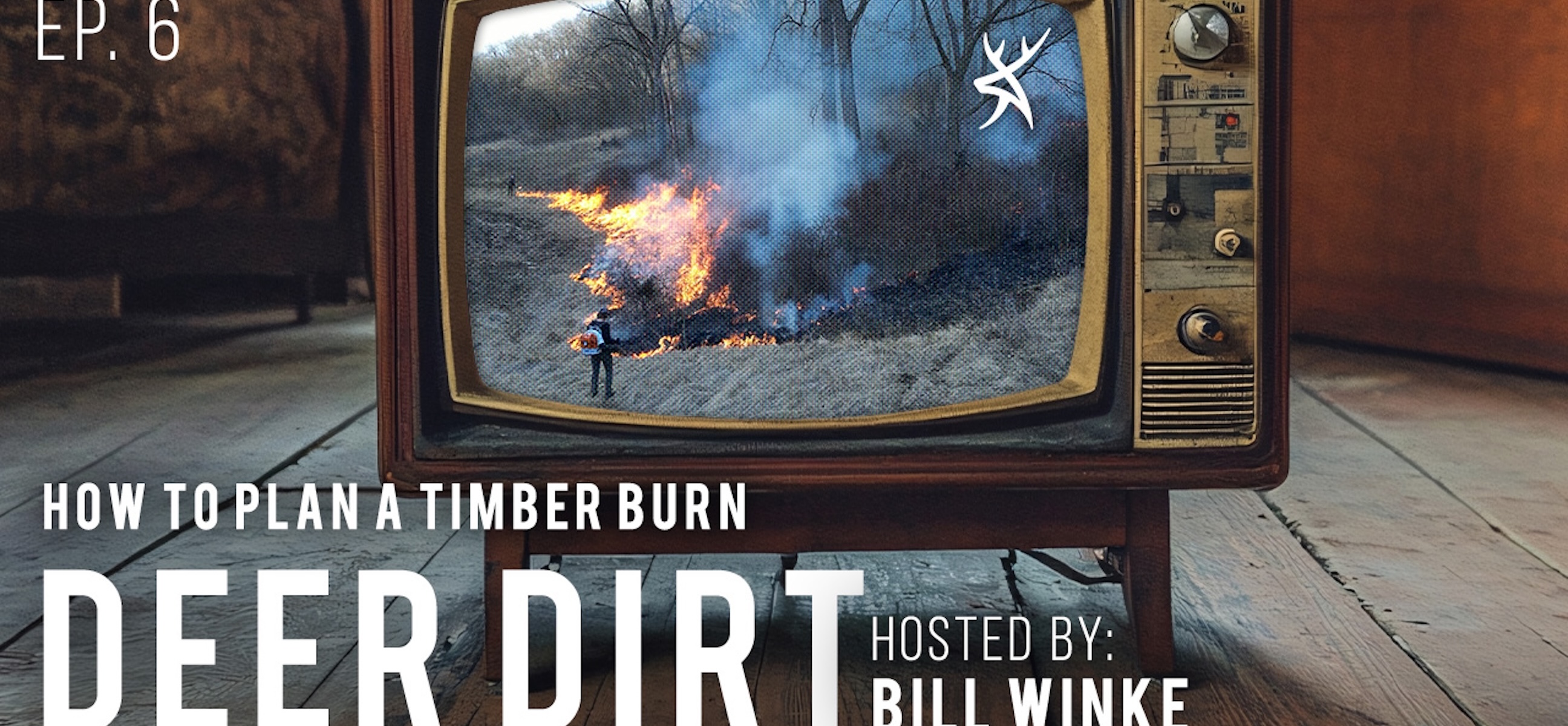 How to Plan a Timber Burn [Deer Dirt]